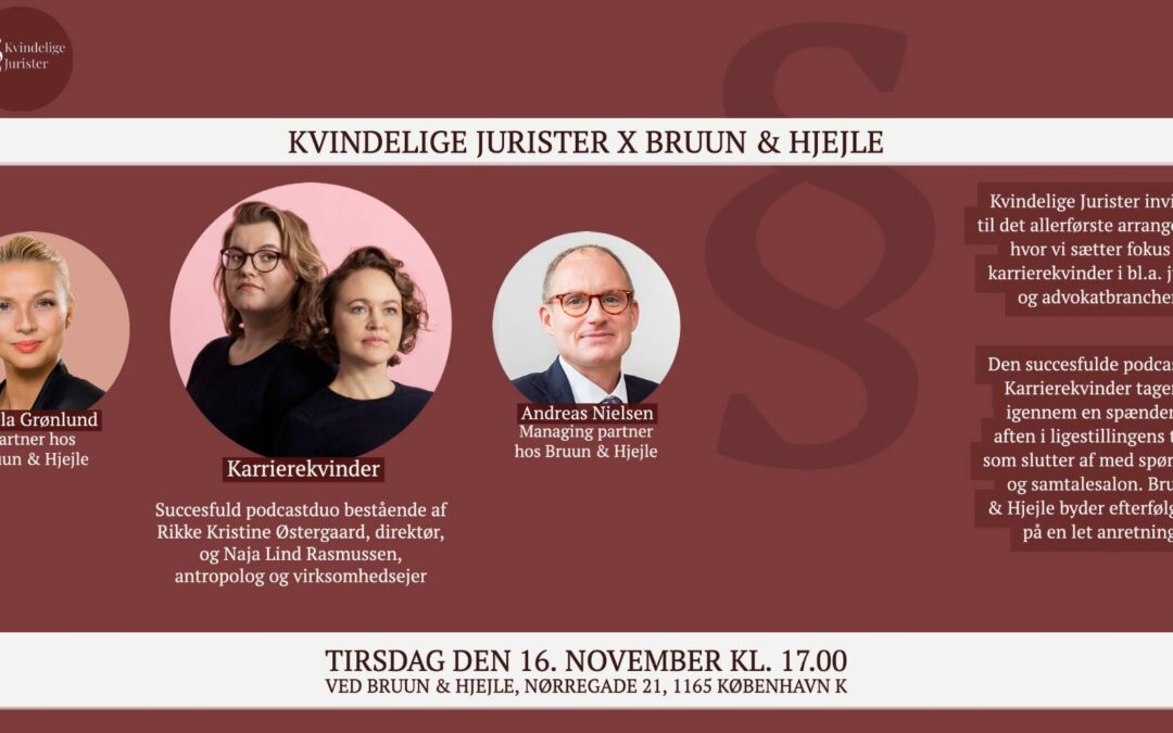Kvindelige Jurister x Bruun & Hjejle: Kvinde, kend din karriere