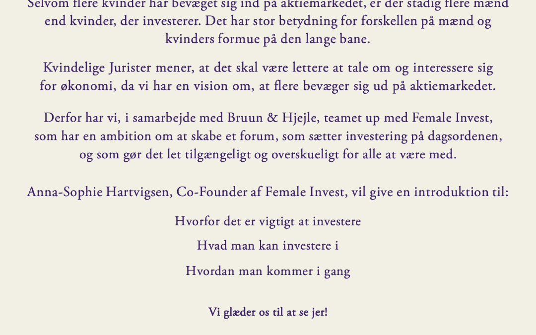 Kvindelige Jurister x Bruun & Hjejle: Female Invest