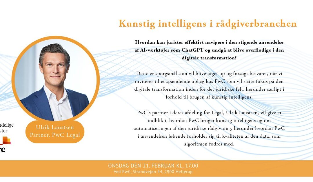 Fremtidens rådgivere: Kvindelige Jurister & PwC inviterer indenfor til en aften om anvendelse af kunstig intelligens i rådgiverbranchen
