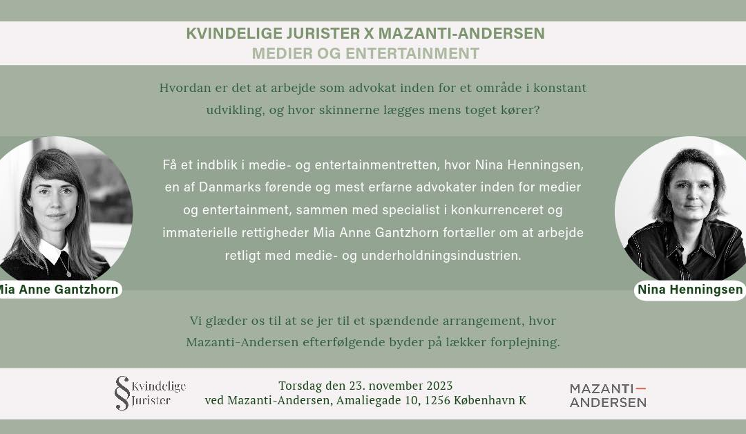 Kvindelige Jurister x Mazanti Andersen: Medier og Entertainment